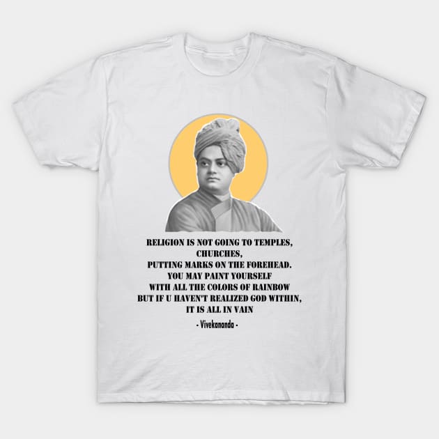 Swami Vivekananda Quote of the day T-Shirt by PlanetMonkey